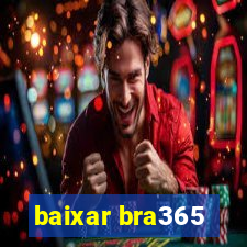 baixar bra365